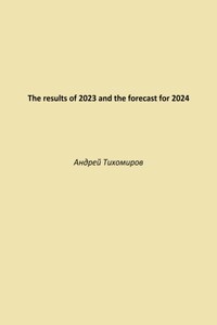 The results of 2023 and the forecast for 2024