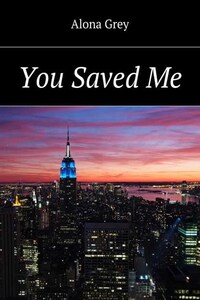 You Saved Me