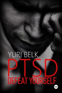 PTSD. Defeat yourself