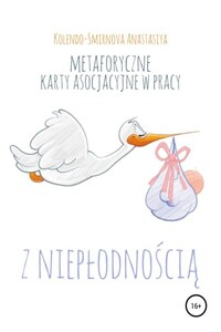 Metaforyczne karty asocjacyjne w pracy z niepłodnością