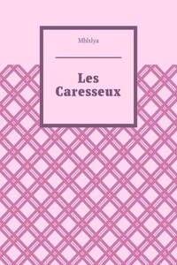 Les Caresseux