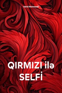 QIRMIZI ilə SELFİ